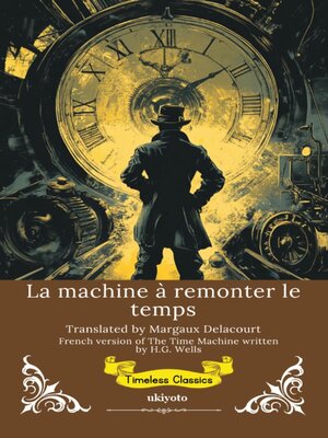 cover image of La machine à remonter le temps | French Version of the Time Machine